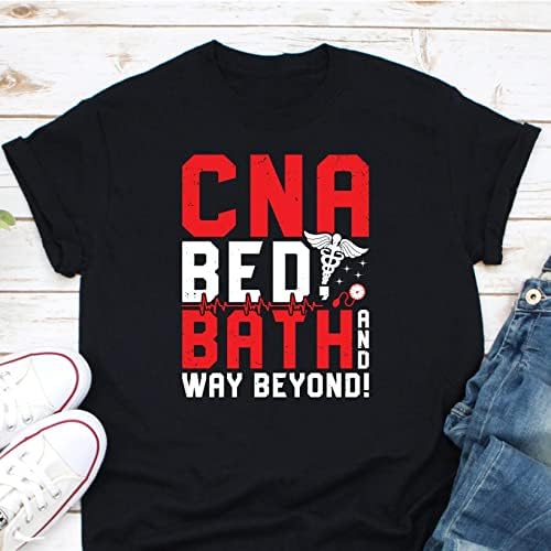 CNA Nurse Week Bed Bath i Way Beyond Shirt, Certified Nursing Assistant Nurse zahvalnost Shirt.jpg